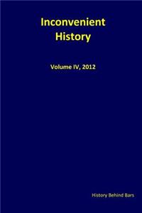 Inconvenient History Vol. IV, 2012