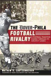 Dover-Phila Football Rivalry: