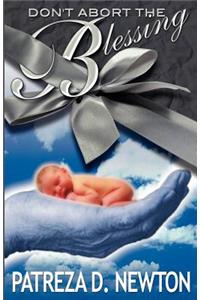 Don't Abort the Blessing