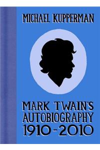 Mark Twain's Autobiography 1910-2010