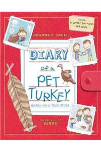 Diary of A Pet Turkey
