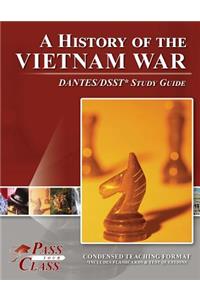 History of the Vietnam War DANTES / DSST Test Study Guide