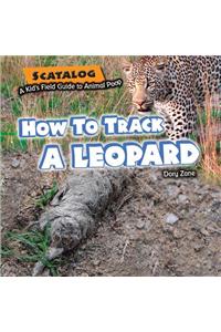How to Track a Leopard