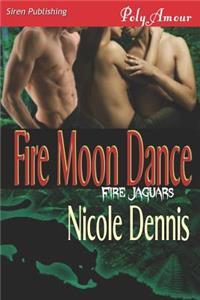 Fire Moon Dance [Fire Jaguars] (Siren Publishing Polyamour)