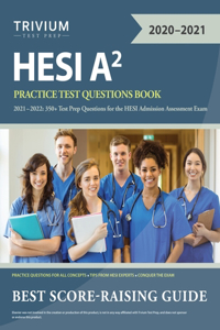 HESI A2 Practice Test Questions Book 2021-2022