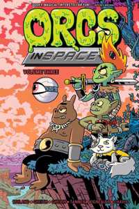 Orcs in Space Vol. 3