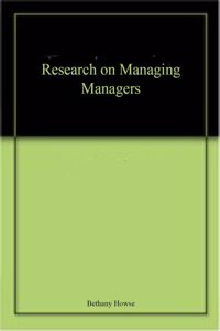Research on Managing Managers