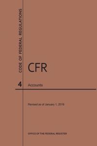 Code of Federal Regulations Title 4, Accounts, 2019