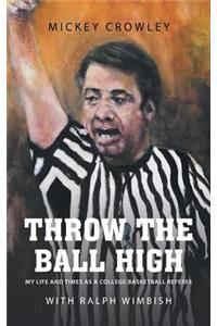 Throw the Ball High