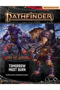 Pathfinder Adventure Path: Tomorrow Must Burn (Age of Ashes 3 of 6) [P2]