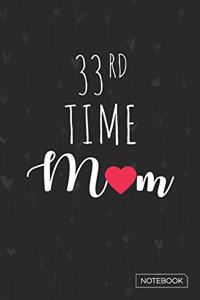 33rd Time Mom Notebook