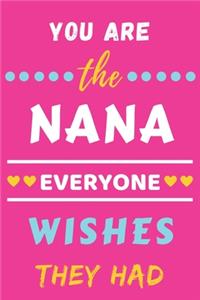 You Are The Nana Everyone Wishes They Had