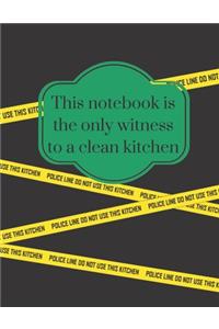 This Notebook Is the Only Witness to a Clean Kitchen