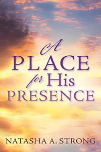 Place for His Presence