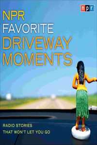 NPR Favorite Driveway Moments