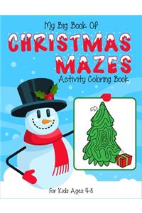 My Big Book Of Christmas Mazes Activity Coloring Book For Kids Ages 4-8