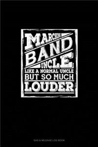 Marching Band Uncle, Like A Normal Uncle But so Much Cooler