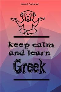 Keep Calm And Learn Greek Journal Notebook Sheet 9x6 Inches 120 Pages with bleed