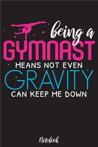 Being a gymnast means not even gravity can keep me down