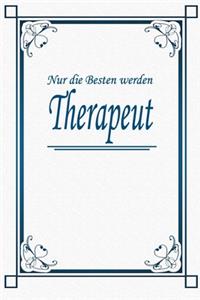 Nur die Besten werden Therapeut