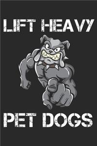 Lift Heavy Pet Dogs