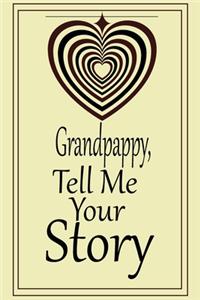 Grandpappy, tell me your story