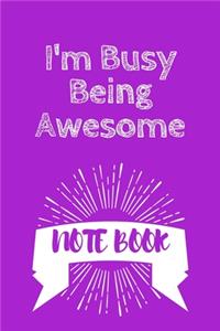 I'm Busy Being Awesome