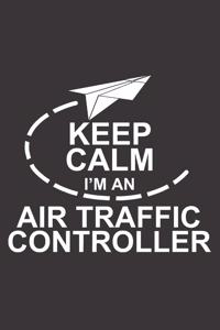 Keep Calm I'm Air Traffic Controller