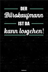Der Bürokaufmann ist da kann losgehen! Notizbuch