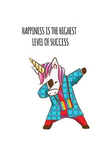 Happiness Is The Highest Level Of Success Unicorn Journal