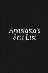 Anastasia's Shit List