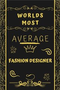 Worlds Most Average Fashion Designer