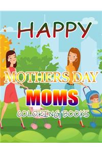Happy Mothers Day Moms Coloring Books