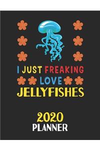 I Just Freaking Love Jellyfishes 2020 Planner