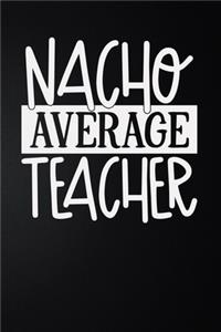 Nacho Average Teacher