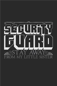 Security Guard - stay away from my little sister