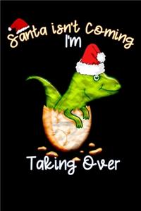 Santa isn't Coming i m taking over