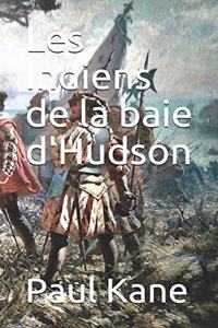 Les Indiens de la baie d'Hudson