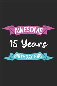 Awesome 15 Years Birthday Girl