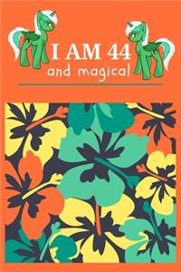 I Am 44 And Magical