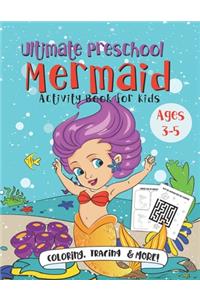 Ultimate Preschool Mermaid Activity Book for Kids