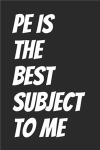 PE Is The Best Subject To Me