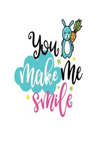 You make me Smile