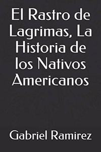 Rastro de Lagrimas, La Historia de los Nativos Americanos