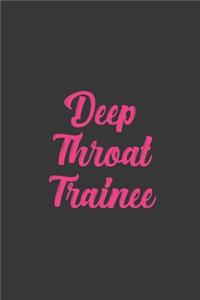 Deep Throat Trainee