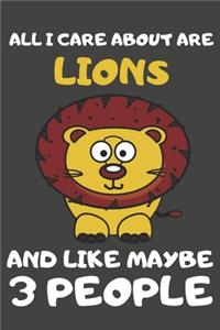 All I Care About Are Lions And Like Maybe 3 People
