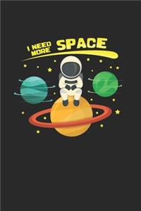 I need more space