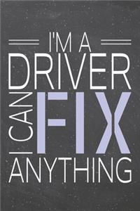 I'm a Driver I Can Fix Anything
