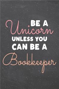 Be a Unicorn Unless You Can Be a Bookkeeper