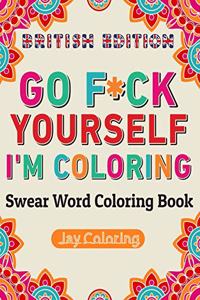 Go F*ck Yourself I'm Coloring